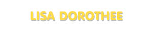 Der Vorname Lisa Dorothee